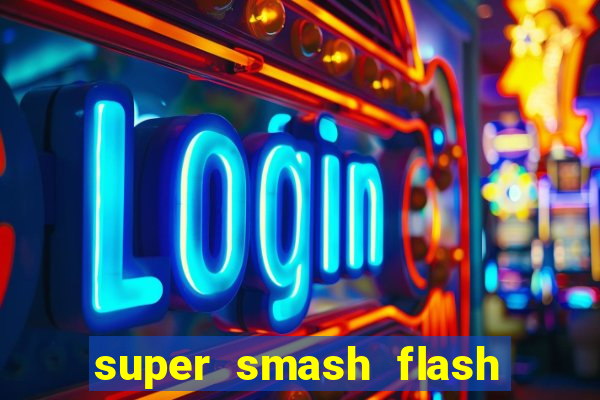 super smash flash 2 jogos 360